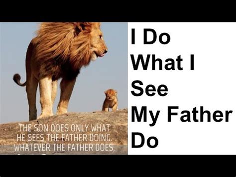In the Old Testament Age of Law, did God ever say through His prophets that He had a son? He never did. . I only say what i hear my father say and i only do what i see my father do
